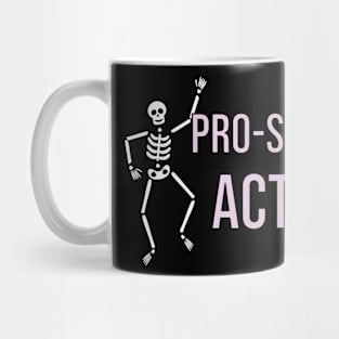 Pro-Skeleton Activist Mug